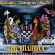 The lyrics OUTRO "WHY DO WE BANG of DAZ DILLINGER is also present in the album Retaliation, revenge & get back (1998)