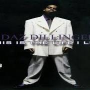 The lyrics LOAD UP of DAZ DILLINGER is also present in the album This is the life i lead (2002)