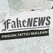 The lyrics L'ULTIMA VOLTA of PINGUINI TATTICI NUCLEARI is also present in the album Fake news (2022)
