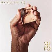 The lyrics AFOGAMENTO of ROBERTA SA is also present in the album Giro (2019)
