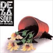 The lyrics LET, LET ME IN of DE LA SOUL is also present in the album De la soul is dead (1991)