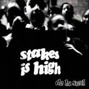 The lyrics 4 MORE of DE LA SOUL is also present in the album Stakes is high (1996)