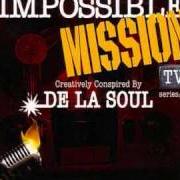 The lyrics RESPECT of DE LA SOUL is also present in the album The impossible: mission tv series: pt. 1 (2006)