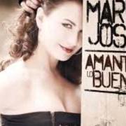 The lyrics LA OCASION PARA AMARNOS of MARÍA JOSÉ is also present in the album Amante de lo bueno (2010)