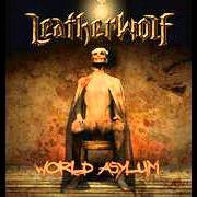The lyrics THE GRAIL of LEATHERWOLF is also present in the album World asylum (2006)