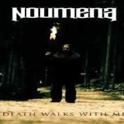 The lyrics PLAY DEAD of NOUMENA is also present in the album Death walks with me (2013)