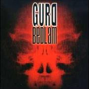 The lyrics ALWAYS of GURD is also present in the album Bedlam (2000)