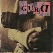 The lyrics GONE SO FAR of GURD is also present in the album Gurd (1995)