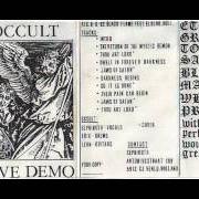 The lyrics AND DARKNESS SHALL BEGIN of OCCULT is also present in the album Studio demo (1993)