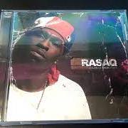 The lyrics IT'S A MUST (POSTED) of RASAQ is also present in the album Ghetto status (2003)