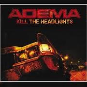 The lyrics INVISIBLE of ADEMA is also present in the album Kill the headlights (2007)
