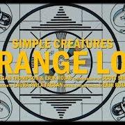 The lyrics ETHER of SIMPLE CREATURES is also present in the album Strange love (2019)