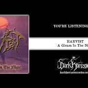 The lyrics AS DARKNESS ENDS THE DAY of HARVIST is also present in the album A gleam in the night (2000)