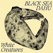 The lyrics INTRO of BLACK SEA DAHU is also present in the album White creatures (2018)