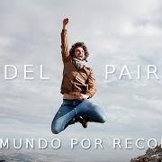 The lyrics GOCE of FIDEL PAIRÉN is also present in the album Un mundo por recorrer