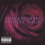 The lyrics STOLE ON of ADINA HOWARD is also present in the album Private show (2007)