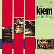 The lyrics LAND OF WOODEN SHOES of KIEM is also present in the album You should try