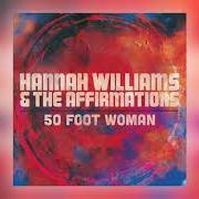 The lyrics TABLECLOTH of HANNAH WILLIAMS is also present in the album 50 foot woman (2019)