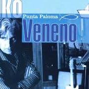 The lyrics BLA BLA BLA of KIKO VENENO is also present in the album Punta paloma (1997)