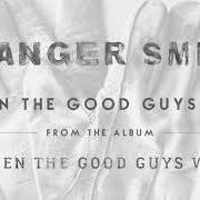The lyrics GIMME SOMETHING of GRANGER SMITH is also present in the album When the good guys win (2017)