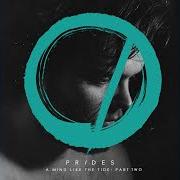 The lyrics SAY IT AGAIN of PRIDES is also present in the album A mind like the tide pt. 2 (2018)