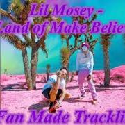 The lyrics PAYED UP of LIL MOSEY is also present in the album The land of make believe (2020)