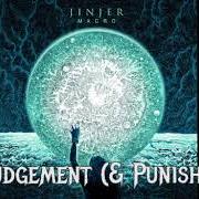 The lyrics JUDGEMEMENT (& PUNISHMENT) of JINJER is also present in the album Macro (2019)