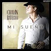 The lyrics QUIERO QUE SEPAS QUE TE QUIERO of CHAYÍN RUBIO is also present in the album Mi sueño (2019)