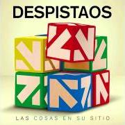 The lyrics SENTADA EN UN SUEÑO of DESPISTAOS is also present in the album Despistaos (2003)