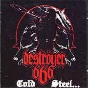 The lyrics SHADOW of DESTROYER 666 is also present in the album Cold steel for an iron age (2002)
