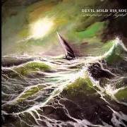 The lyrics IT RAINS DOWN of DEVIL SOLD HIS SOUL is also present in the album Empire of light (2012)