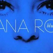The lyrics HAD YOU BEEN AROUND of DIANA ROSS is also present in the album Blue (2006)