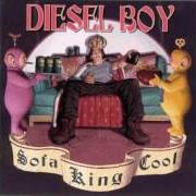 The lyrics CHIN MUSIC of DIESEL BOY is also present in the album Sofa king cool (1999)