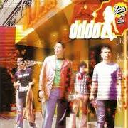The lyrics SON O15 of DILDO is also present in the album Dildo (2003)