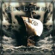 The lyrics PASSENGER of DISBELIEF is also present in the album Navigator (2007)