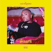 The lyrics MUSICAL MAFIA (SINATRA) of GUE PEQUENO is also present in the album Sinatra (2018)