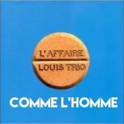 The lyrics L'HOMME QUI A DIT NON À AVA of AFFAIRE LOUIS TRIO is also present in the album Europium 97 (1997)