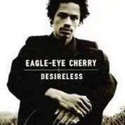 The lyrics FALLING IN LOVE AGAIN of EAGLE-EYE CHERRY is also present in the album Desireless (1996)