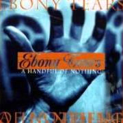 The lyrics INFERNO of EBONY TEARS is also present in the album A handful of nothing (1999)