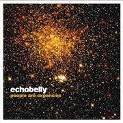 The lyrics DIGIT of ECHOBELLY is also present in the album People are expensive (2001)