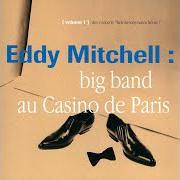 The lyrics TU RESSEMBLES A HIER of EDDY MITCHELL is also present in the album Big band (1995)