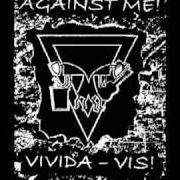 The lyrics BURNING BRIDGES of AGAINST ME! is also present in the album Vivada vis [demo tape] (1998)