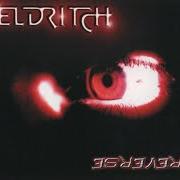 The lyrics SUFFERANCE DEGREE of ELDRITCH is also present in the album Reverse (2001)