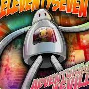 The lyrics BACK WHEN WE WERE KIDS of ELEVENTYSEVEN is also present in the album Adventures in eville (2009)