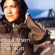 The lyrics FEVER of ELISA is also present in the album Then comes the sun (2001)