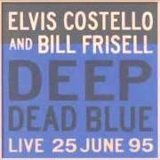 The lyrics WEIRD NIGHTMARE of ELVIS COSTELLO is also present in the album Deep dead blue [with bill frisell] (1995)