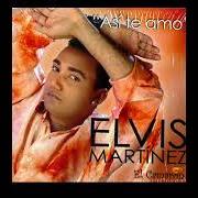 The lyrics ASI TE AMO of ELVIS MARTINEZ is also present in the album Asi te amo (2003)