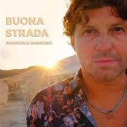 The lyrics CEREZO of EMANUELE DABBONO is also present in the album Buona strada (2022)