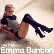 The lyrics ALL THAT YOU'LL BE of EMMA BUNTON is also present in the album Life in mono (2006)