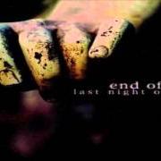 The lyrics TORMENTED SUNDOWN of END OF GREEN is also present in the album Last night on earth (2003)